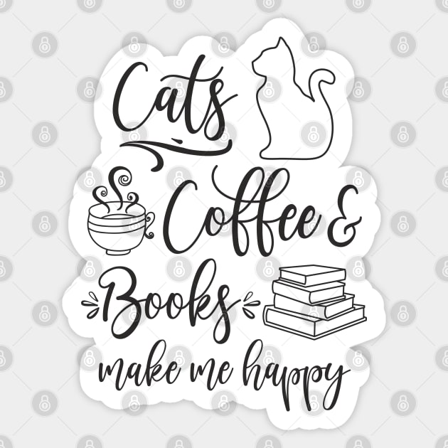 Cats, Coffee and Books Make Me Happy Sticker by FloraLi